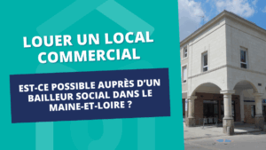 Image de l'article Peut-on louer un local commercial auprès d’un bailleur social dans le Maine-et-Loire ?