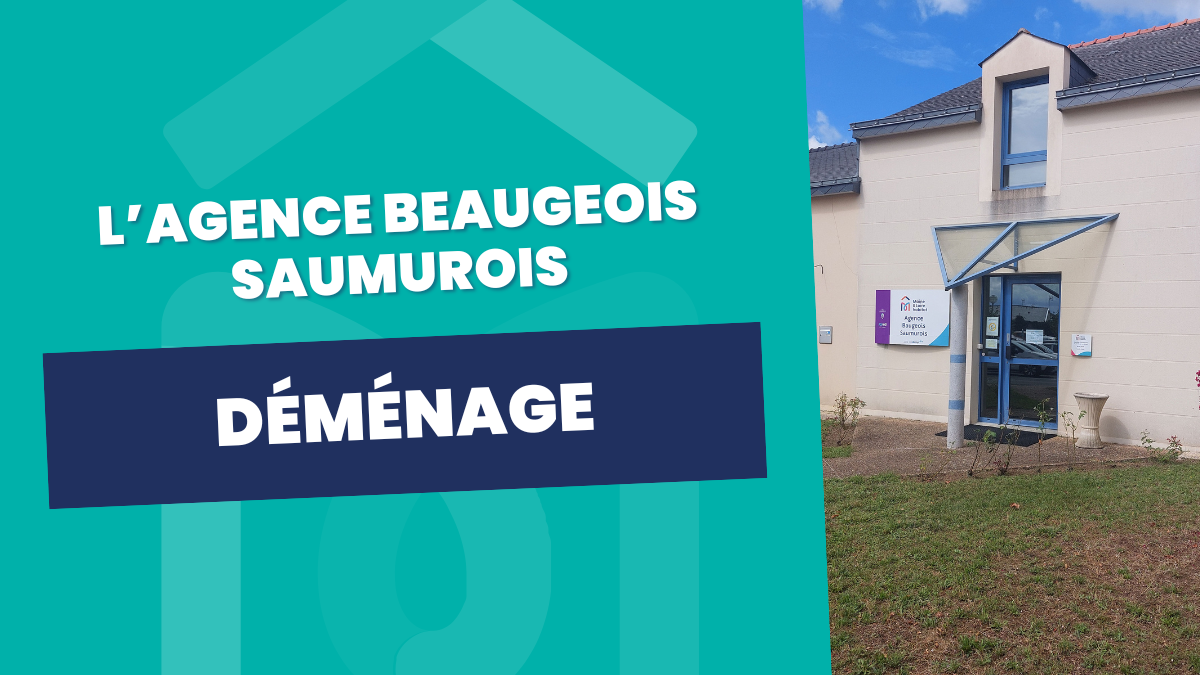 Annonce du déménagement de l'agence Beaugeois Saumurois