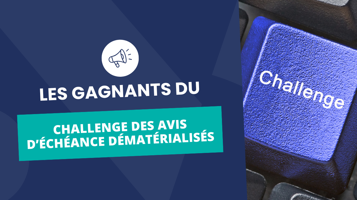 Les gagnants du challenge des avis d'échéance dématérialisés